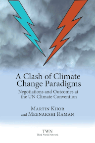 A Clash of Climate Change Paradigms: Negotiations and Outcomes at the UN Climate Convention - Click Image to Close